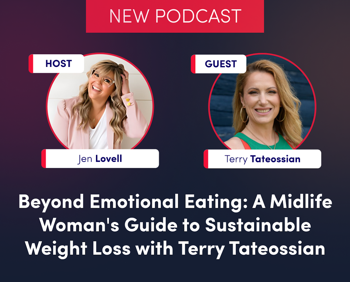 Guest Podcast. Beyond Emotional Eating: A Midlife Woman’s Guide to Sustainable Weight Loss with Terry Tateossian thumbnail