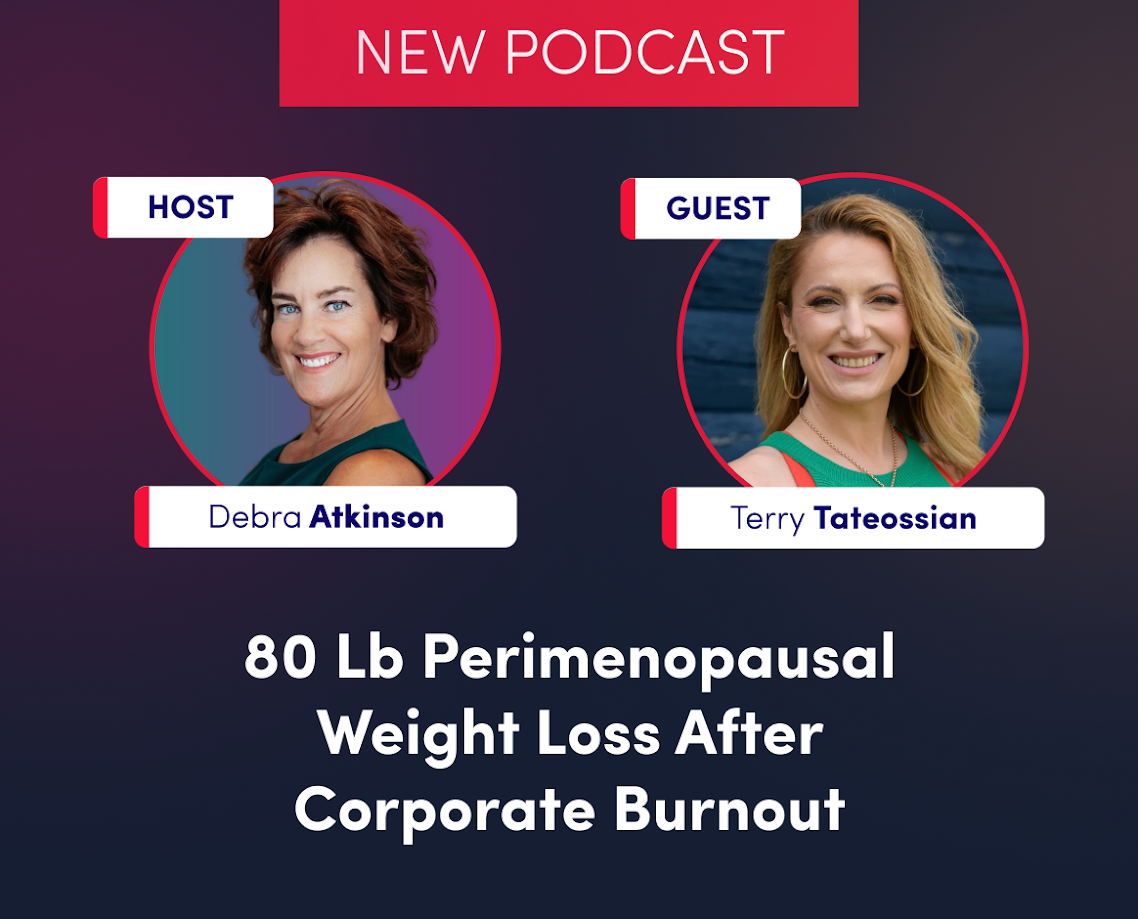 Guest Podcast: 80 Lb Perimenopausal Weight Loss After Corporate Burnout thumbnail