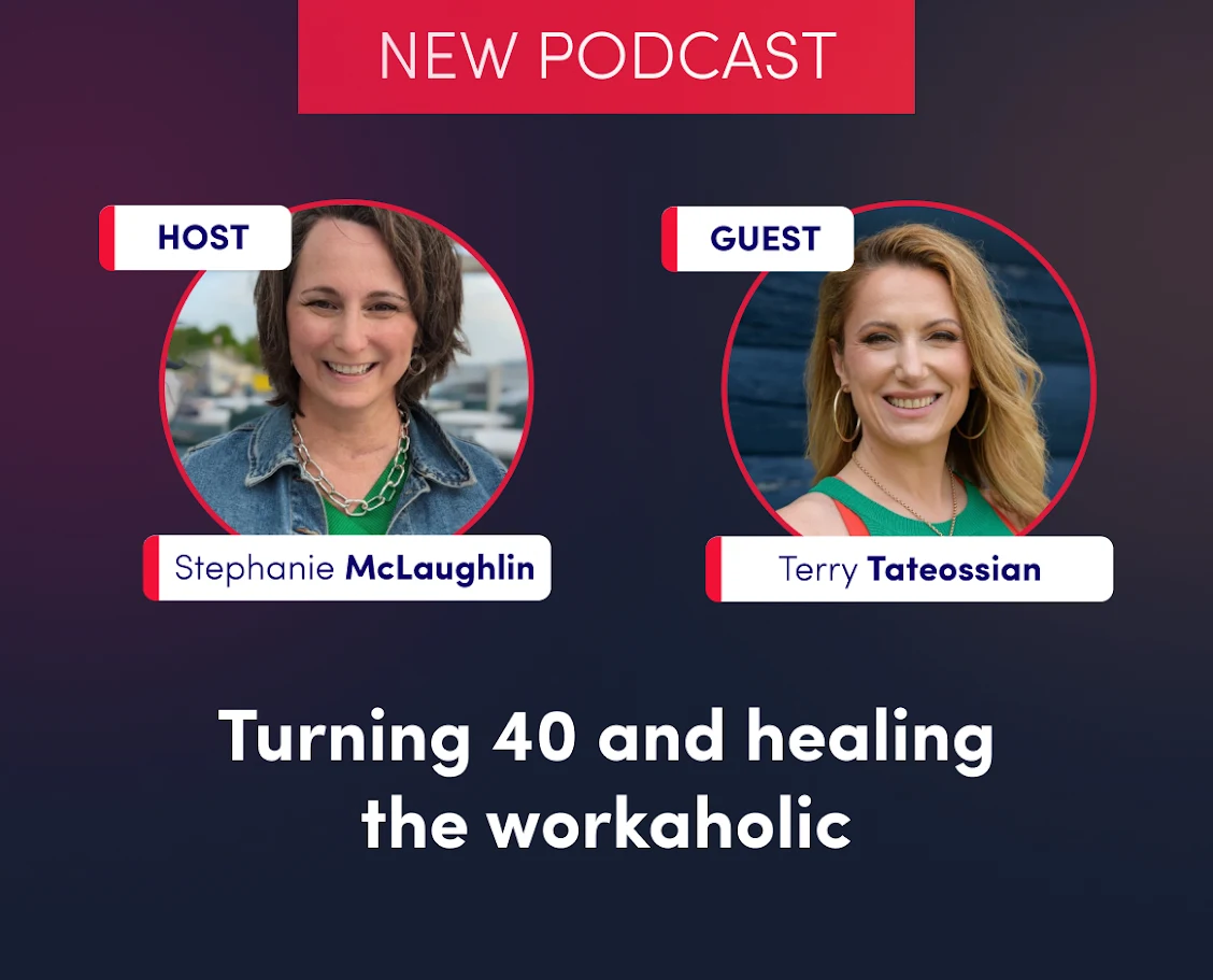 Guest Podcast: Turning 40 and Healing the Workaholic thumbnail