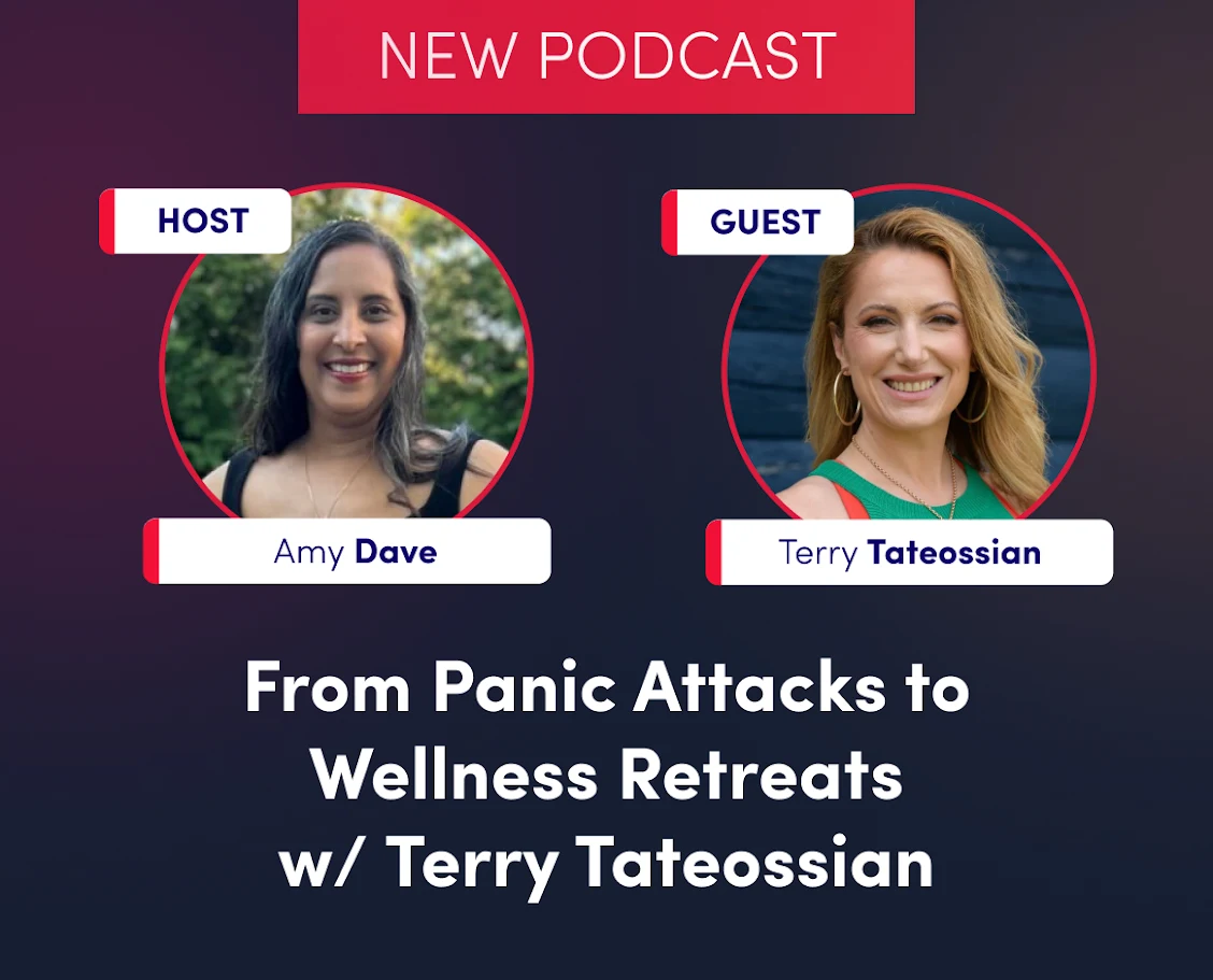 Guest Podcast: From Panic Attacks to Wellness Retreats w/ Terry Tateossian thumbnail